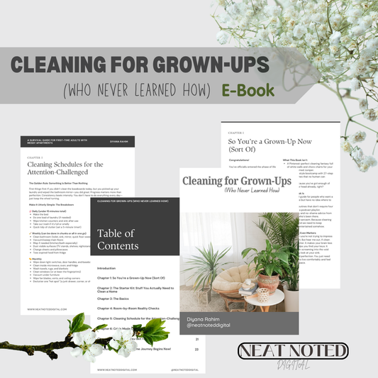 Cleaning for Grown-Ups (Who Never Learned How) – A No-Judgment Guide to Getting It Together E-Book